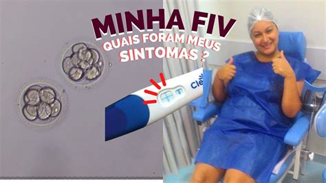 Minha Fertiliza O In Vitro Fiv Sintomas De Gravidez De Gemeos