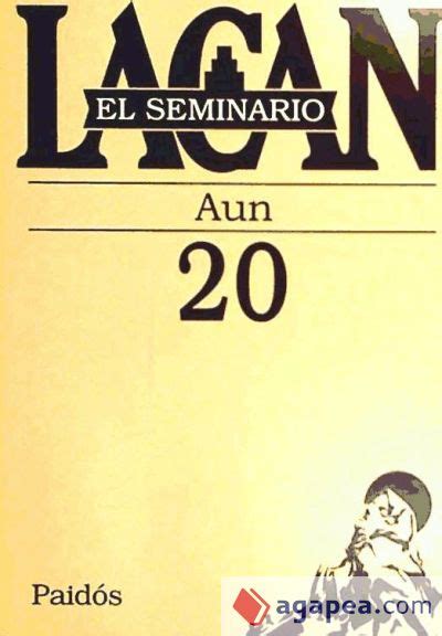 El Seminario Libro Aun Jacques Lacan