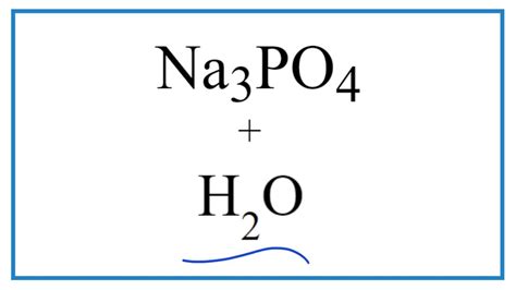 Equation For Na Po H O Sodium Phosphate Water Youtube