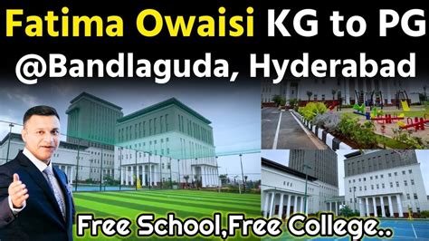 Bandlaguda Owaisi School Free Education Kg To Pg Akbaruddin Owaisi