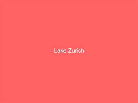 Lake Zurich information and guide - Lakefront Home Finder