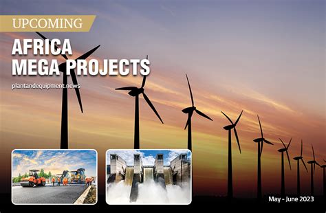 Latest Africa Mega Projects From May And June