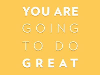 You Are Great by Danny Banks on Dribbble