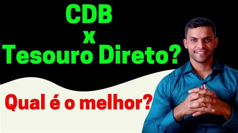 Qual é melhor CDB ou TESOURO DIRETO Qual rende mais 2021 YouTube