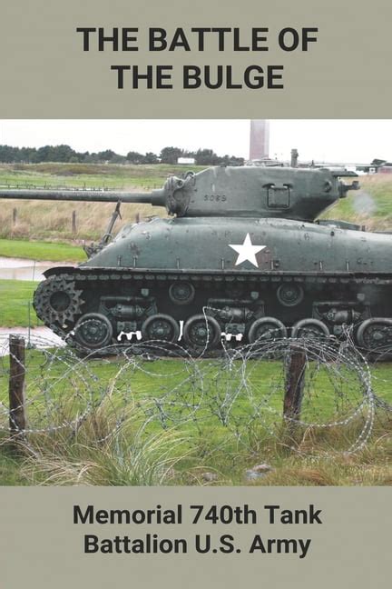 The Battle Of The Bulge Memorial 740th Tank Battalion U S Army