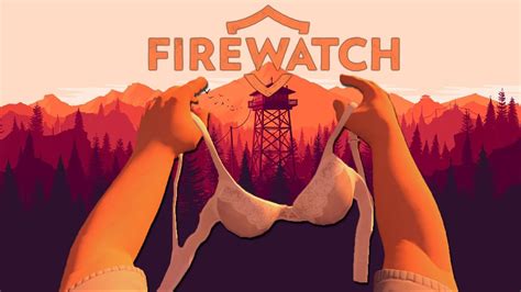 Firewatch Part 1 Day 1 A Skinny Dipping Good Time Youtube