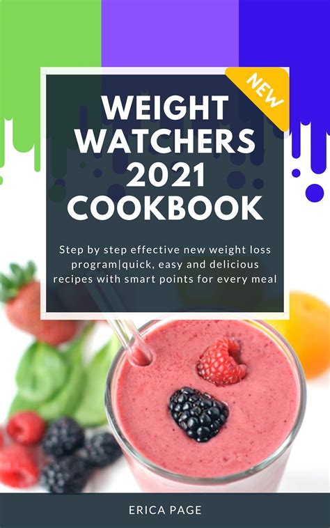 WEIGHT WATCHERS 2021 COOKBOOK Step By Step Effective New Weight Loss