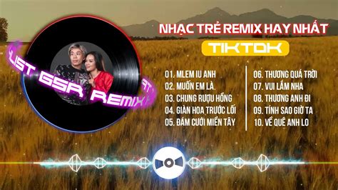 Trúc xinh trúc mọc đầu đình Mlem Iu Anh Muốn Em Là Playlist G R Remix Hot Trend Tiktok YouTube