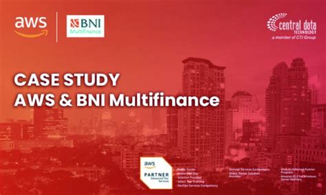 Bni Multifinance Modernizes It Infrastructure With Aws Cloud Achieves