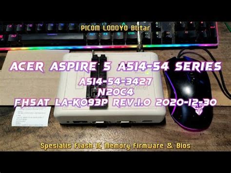 ACER Aspire 5 A514-54 Series A514-54-3427 N20C4 FH5AT LA-K093P Rev.1.0 ...