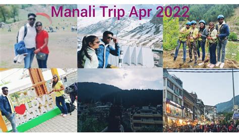 Manali Trip Apr Solang Valley Atal Tunnel Sissu Cute