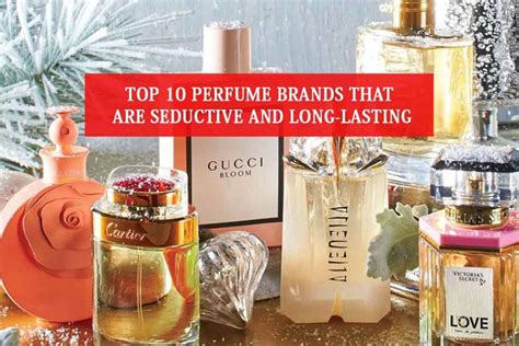 Top 10 Perfume Brands That Are Seductive And Long Lasting