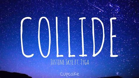 Collide Justine Skye Feat Tyga Lyrics Cupcake Speed Up Youtube