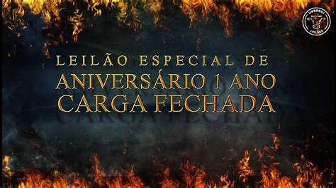 LEILÃO ESPECIAL DE ANIVERSÁRIO 1 ANO CARGA FECHADA UBERBOI