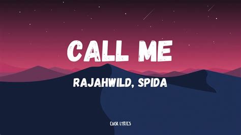 Rajahwild Ft Spida Call Me Lyrics YouTube