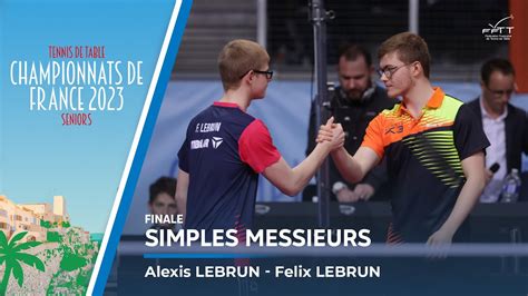 Alexis LEBRUN vs Félix LEBRUN FINALE FRANCE 2023 YouTube