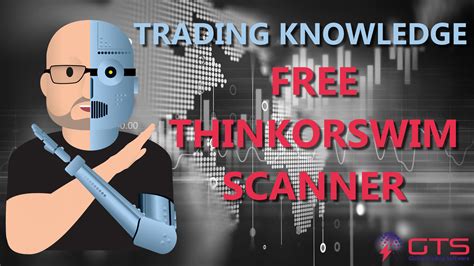 Free Thinkorswim Scanner Global Trading Software