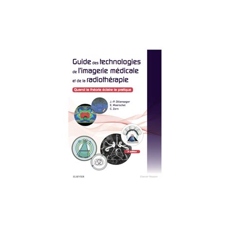 Guide Des Technologies De L Imagerie M Dicale Et De La Radioth Rapie