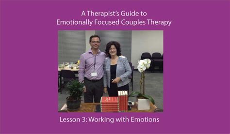 A Therapists Guide To Emotionally Focused Couples Therapy Working