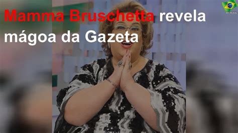 Mamma Bruschetta Revela M Goa Da Gazeta Youtube