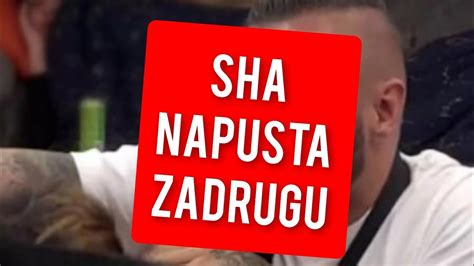 SHA NAPUSTA ZADRUGU KRAJ SVI ŠOKIRANI YouTube