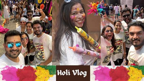 Holi Vlog 2023 Holi Event And Celebration Nachte Nachte Hua Bura