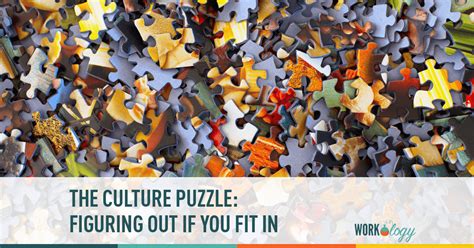 The Culture Puzzle: Figuring Out If You Fit In - Workology