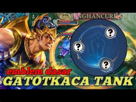 Emblem Dasar Gatotkaca Tank Build Dan Emblem Gatotkaca Tank Terkuat