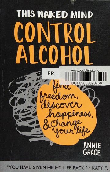This Naked Mind Control Alcohol Find Freedom Discover Happiness And Change Your Life