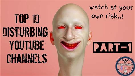 Top 10 Disturbing Youtube Channels Still Exist Youtube