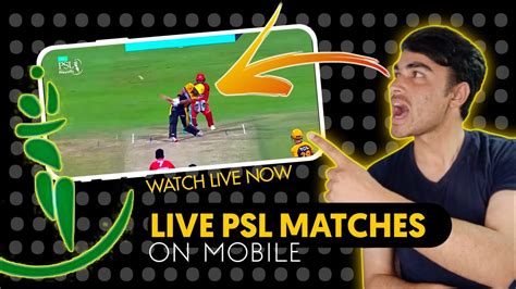 How To Watch Psl Live Match On Mobile Psl Live Match Today Watch