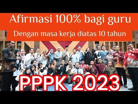 PPPK 2023 AFIRMASI 100 BAGI GURU MASA KERJA LEBIH DARI 10 TAHUN