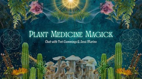 Plant Medicine Magick Chat With Tori Cummings Jessi Marino Youtube