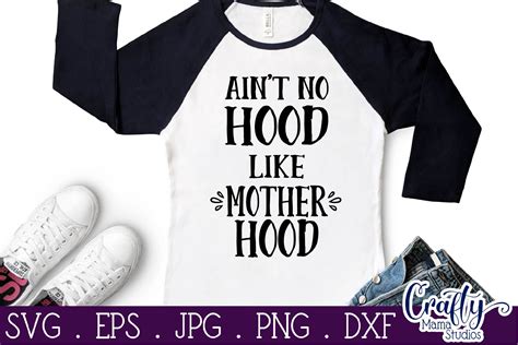 Aint No Hood Like Motherhood Svg Mom Life Funny By Crafty Mama