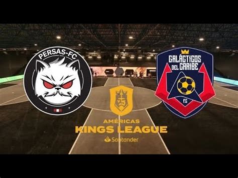 Persas Fc Vs Gal Cticos Del Caribe Kings World Cup En Vivo