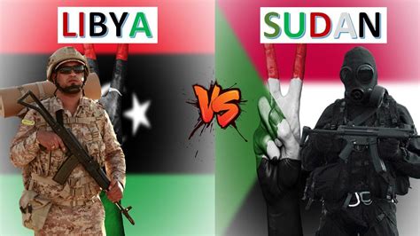 Libya Vs Sudan Military Power Comparison 2021 Youtube