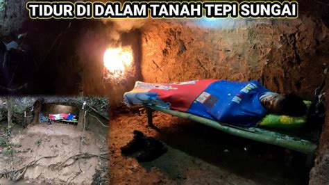 SOLO CAMPING HUJAN DERAS TIDUR DI DALAM TANAH TEPI SUNGAI KALIMANTAN