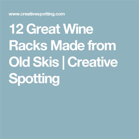 Great Wine Racks Made From Old Skis Gift Ideas Creative Spotting