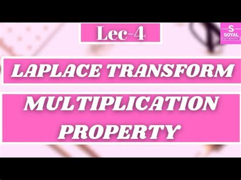 Multiplication Property Of Laplace Transform Multiplication By T N