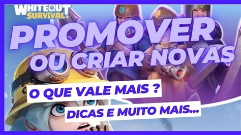 Promover Ou Criar Novas Tropas Video Atualizado Whiteout Survival