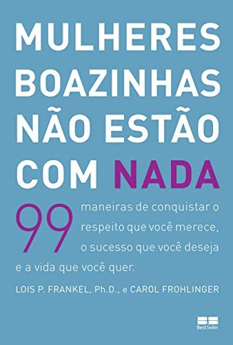 Mulheres boazinhas não estão nada 99 maneiras de conquistar o