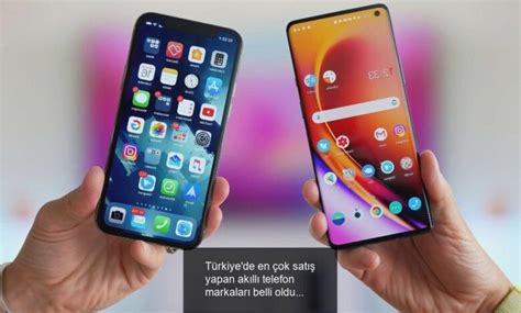 Türkiye de en çok satış yapan akıllı telefon markaları belli oldu