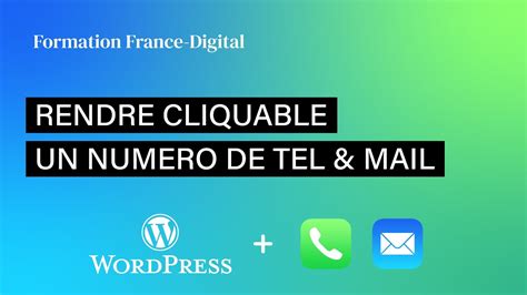 Rendre un numéro de téléphone mail cliquable sur WordPress