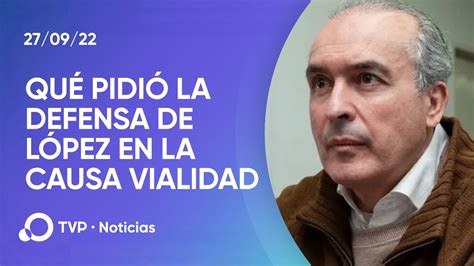 Causa Vialidad Alegato De La Defensa De José López Youtube