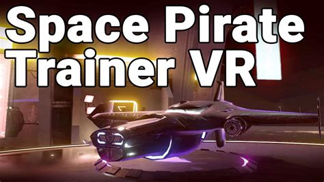 Space Pirate Trainer Vr Huge Update Htc Vive Youtube