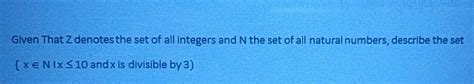 Solved Given That Z Denotes The Set Of All Integers And N The Set Of