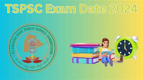 TSPSC Exam Date 2024 At Tspsc Gov In Verify The Schedule For The