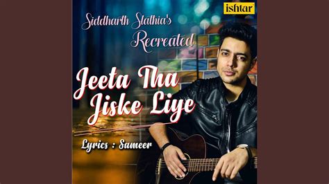 Jeeta Tha Jiske Liye Recreated Version Youtube Music