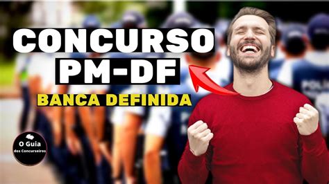 URGENTE CONCURSO PM DF TEM BANCA DEFINIDA 2 100 VAGAS SAIBA OS