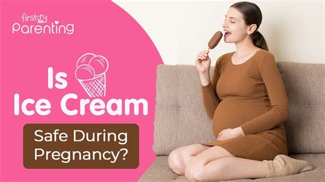 Is It Safe To Eat Ice Cream During Pregnancy Youtube